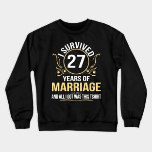 I Survived 27 Years Of Marriage Wedding And All I Got Was This Crewneck Sweatshirt